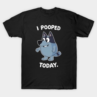 I Pooped Today T-Shirt